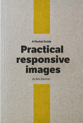 Practical Responsive Images eBook