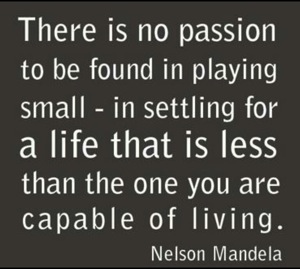 No passion in settling for less